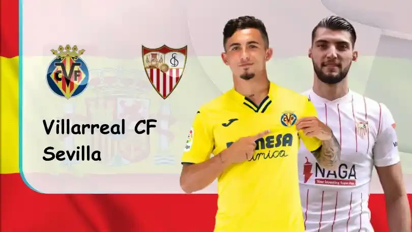 ONE88 Villarreal vs Sevilla – Soi kèo nhà cái bóng đá – 21h15 – 08/05/2022 – VĐQG Tây Ban Nha