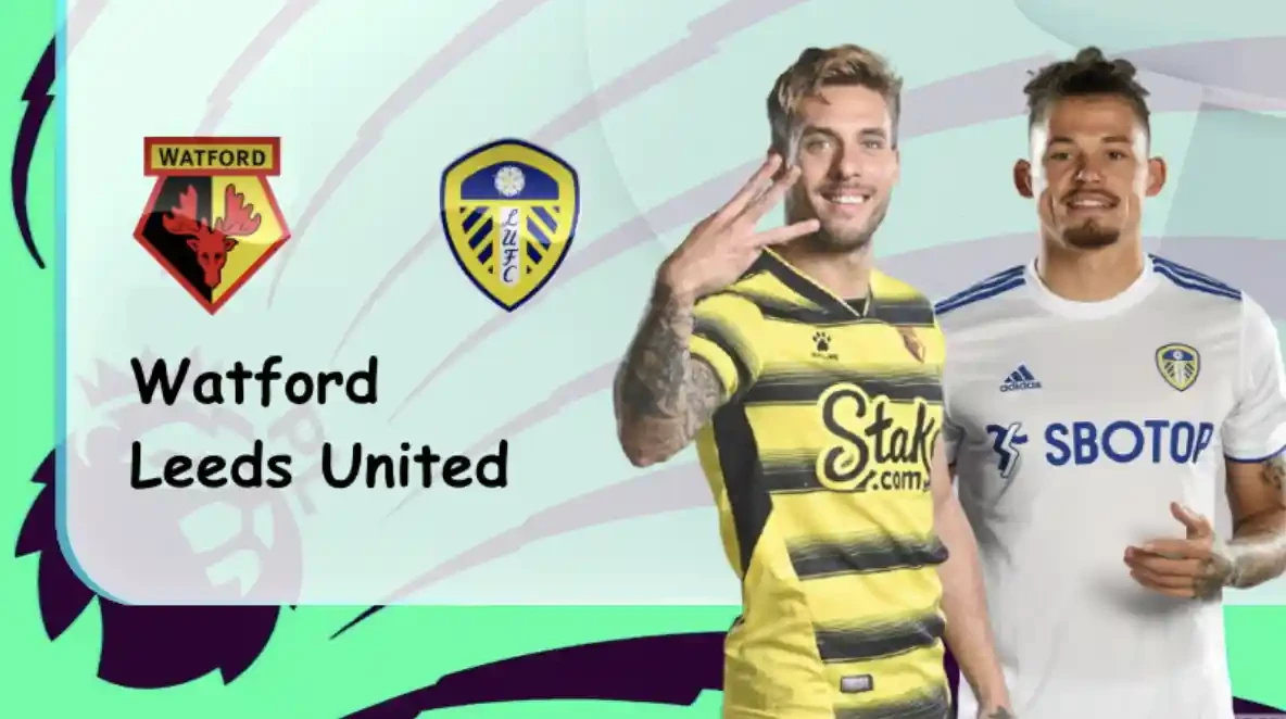 ONE88 Watford vs Leeds – Nhận định kèo bóng đá 21h00 09/04/2022 – Ngoai hạng Anh